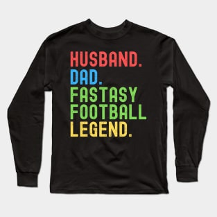 Husband Dad is Fantasy Football Legend, Funny Dad Father Long Sleeve T-Shirt